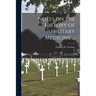 Notes on the History of Military Medicine ...