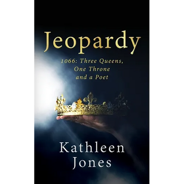Jeopardy: 1066 Three Queens, One Throne, and a Poet
