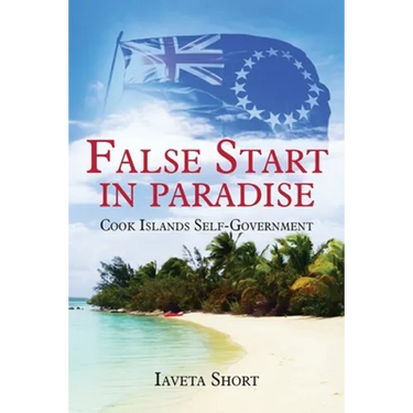 False Start in Paradise: Cook Islands Self-government