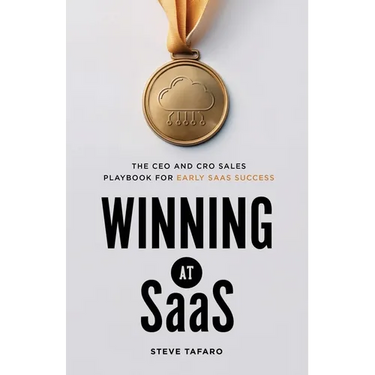 Winning at SaaS: The CEO and CRO Sales Playbook for Early SaaS Success