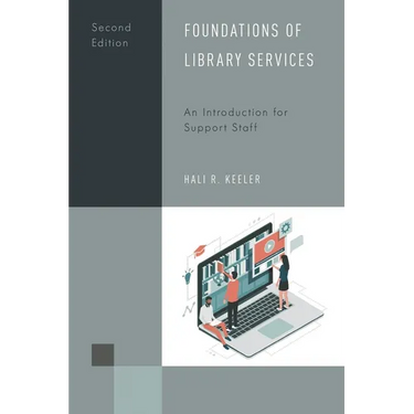 Foundations of Library Services: An Introduction for Support Staff
