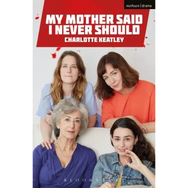 My Mother Said I Never Should