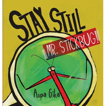 Stay Still Mr. Stickbug