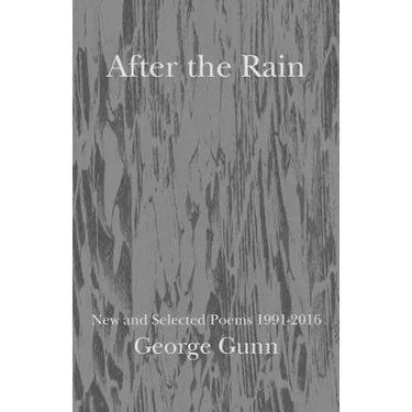 After the Rain: New and Selected Poems 1991 - 2016