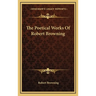 The Poetical Works Of Robert Browning