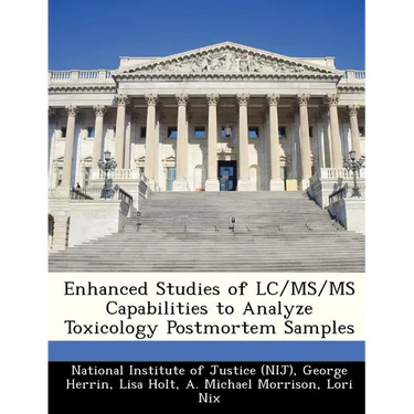 Enhanced Studies of LC/MS/MS Capabilities to Analyze Toxicology Postmortem Samples