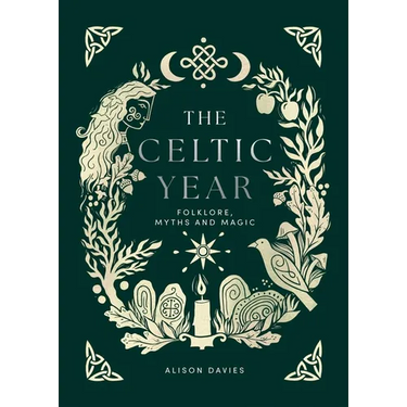 The Celtic Year: Folklore, Myths and Magic