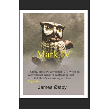 Mark IV: Crime, brutality, corruption . . . . When all conventional means of confronting such evils fail, there's a secret organization: Ragnarök