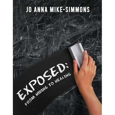 Exposed: From Hiding to Healing