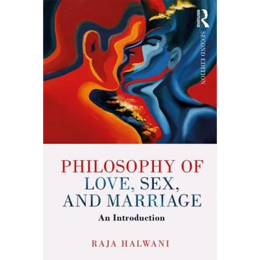 Philosophy of Love, Sex, and Marriage: An Introduction
