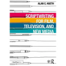 Scriptwriting for Film, Television and New Media