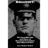 Hallissey!: The Incredible Life and Times of Haverford Township's First Chief of Police