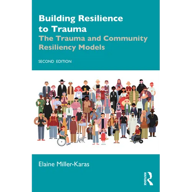 Building Resilience to Trauma: The Trauma and Community Resiliency Models