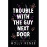 Trouble with the Guy Next Door