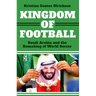 Kingdom of Football: Saudi Arabia and the Remaking of World Soccer