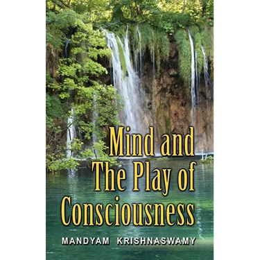 Mind and The Play of Consciousness