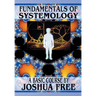 Fundamentals of Systemology (Workbook Edition): A New Thought on Life, Universes and Everything for the 21st Century