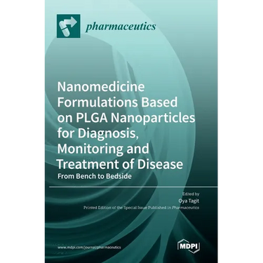 Nanomedicine Formulations Based on PLGA Nanoparticles for Diagnosis, Monitoring and Treatment of Disease: From Bench to Bedside