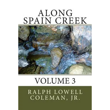 Along Spain Creek: Volume 3