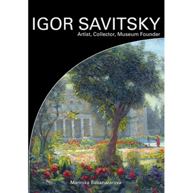 IGOR SAVITSKIY Artist, Collector, Museum Founder