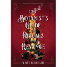 A Botanist's Guide to Rituals and Revenge: A Saffron Everleigh Mystery