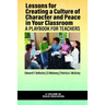 Lessons for Creating a Culture of Character and Peace in Your Classroom: A Playbook for Teachers