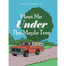 Meet Me Under The Maple Tree