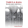 Tabula Rasa: Beyond a Place Called There...