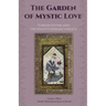 The Garden of Mystic Love: Volume II: Turkish Sufism and the Halveti-Jerrahi Lineage