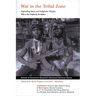 War in the Tribal Zone: Expanding States and Indigenous Warfare