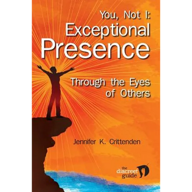 You, Not I: Exceptional Presence Through the Eyes of Others