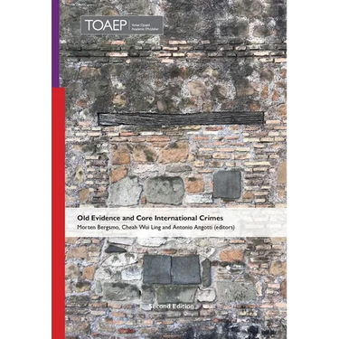Old Evidence and Core International Crimes: Second Edition (2024)