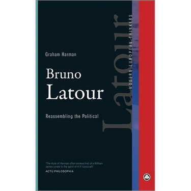 Bruno Latour: Reassembling the Political