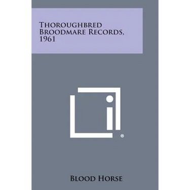 Thoroughbred Broodmare Records, 1961