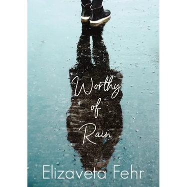 Worthy of Rain