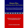 Obama Won, but Romney Almost Was President: How the Democrats Targeted Electoral College Votes to Win the 2012 Presidential Election