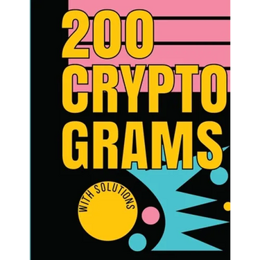 200 Cryptograms with Solutions: Uplifting and Wise Crypto Quotes with Solutions. Easy to Read Puzzles with Alphabet Grid and Room to Work.