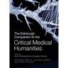 The Edinburgh Companion to the Critical Medical Humanities