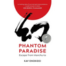 Phantom Paradise: Escape from Manchuria