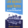 Low Bridges and High Water