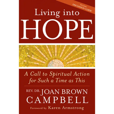 Living Into Hope: A Call to Spiritual Action for Such a Time as This
