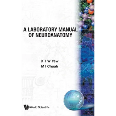 A Laboratory Manual of Neuroanetomy