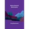 Many-Storied Mountains: The Life of Glacier National Park