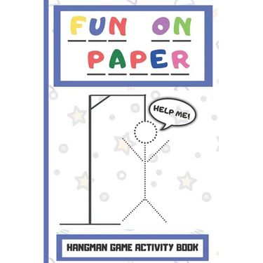 Fun On Paper: Hangman Game Activity Book Perfect for Childrens Teenagers and The Whole Family