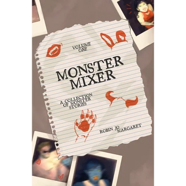 Monster Mixer Volume One - A Collection of Monster Stories