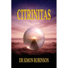 Citrinitas: A Course in Modern Alchemy - Part Three