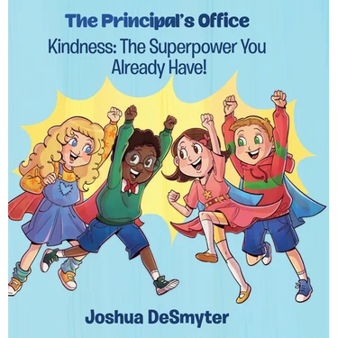 Kindness: The Superpower You Already Have!