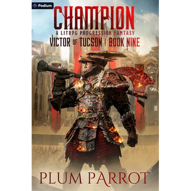 Champion: A Litrpg Progression Fantasy
