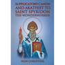 Supplicatory Canon and Akathist to Saint Spyridon the Wonderworker