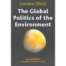 The Global Politics of the Environment: Second Edition